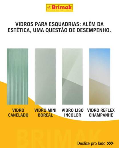 Tipos de Vidros utilizados nas esquadrias Brimak