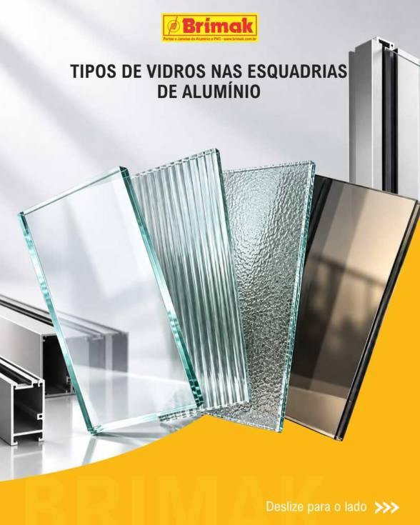 Tipos de Vidros utilizados nas esquadrias Brimak